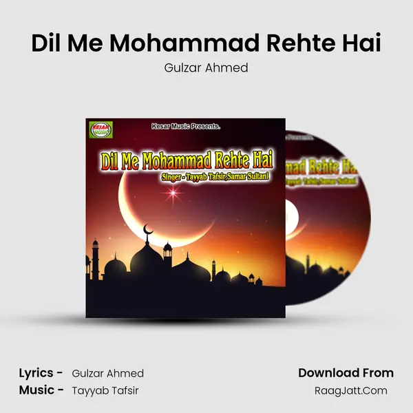 Dil Me Mohammad Rehte Hai MP3 Song by Gulzar Ahmed Cover