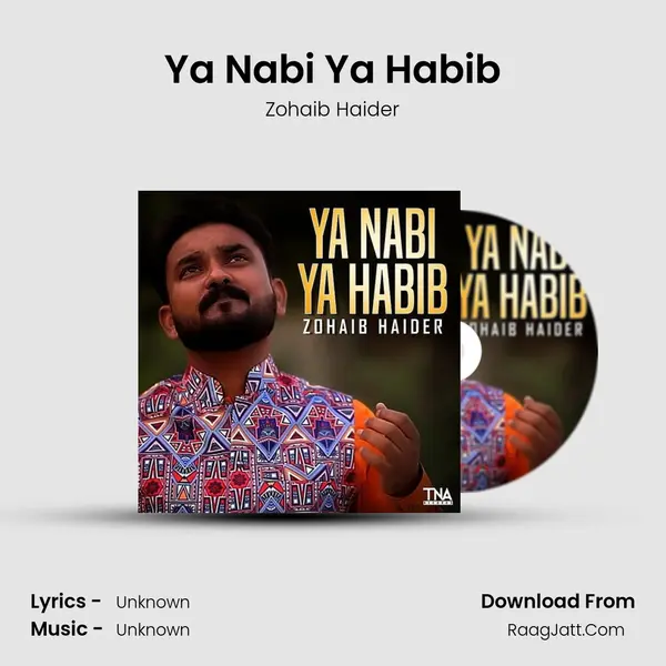 Ya Nabi Ya Habib - Single - Zohaib Haider