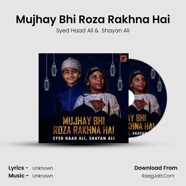 Mujhay Bhi Roza Rakhna Hai - Single - Syed Haad Ali