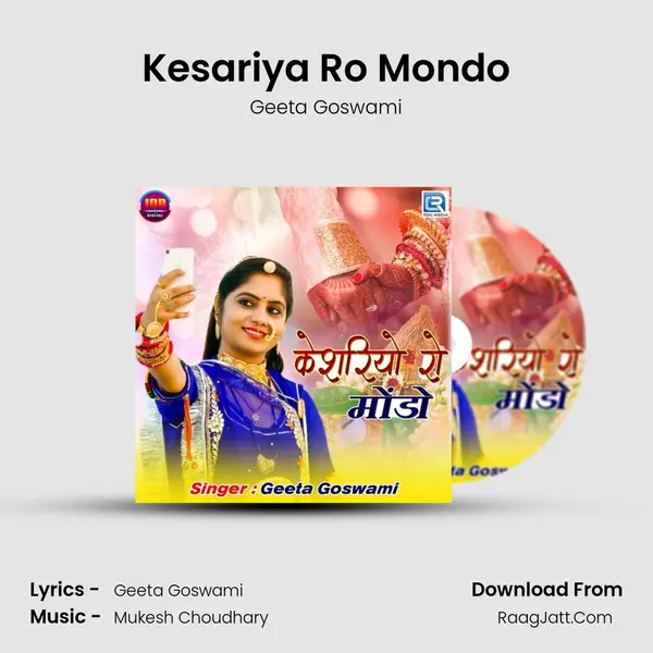Kesariya Ro Mondo - Geeta Goswami