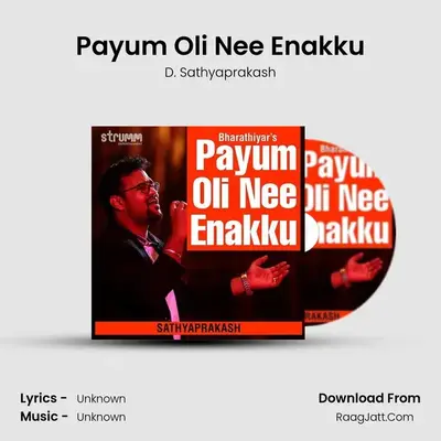 Payum Oli Nee Enakku MP3 Song by D. Sathyaprakash Cover