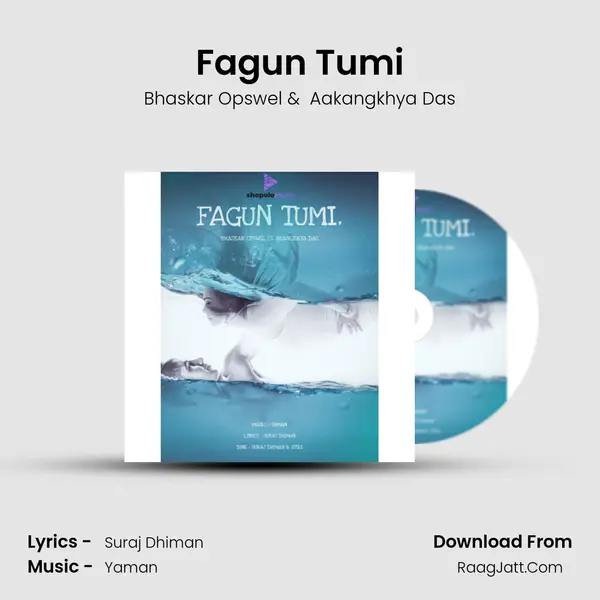 Fagun Tumi - Bhaskar Opswel