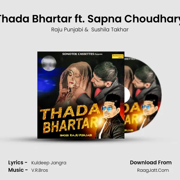 Thada Bhartar - Raju Punjabi