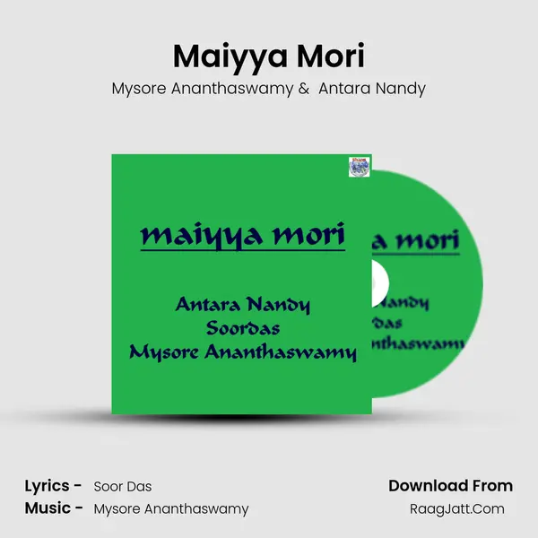 Maiyya Mori MP3 Song by Mysore Ananthaswamy Cover