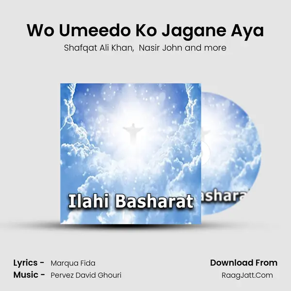 Wo Umeedo Ko Jagane Aya mp3 song