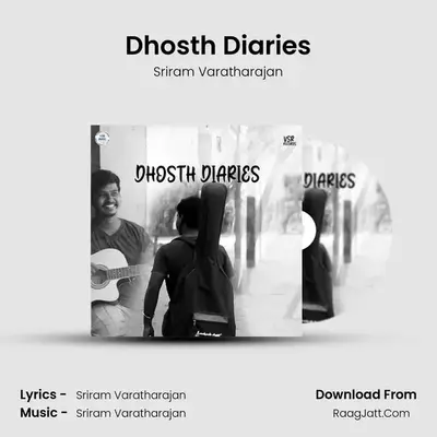 Dhosth Diaries MP3 Song by Sriram Varatharajan Cover