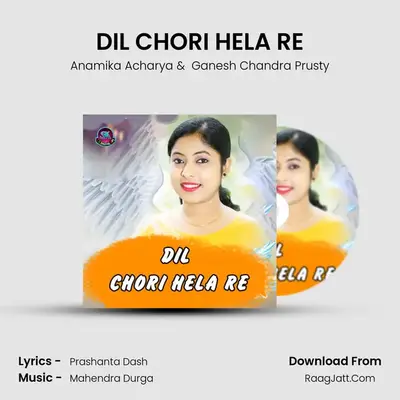 DIL CHORI HELA RE mp3 song
