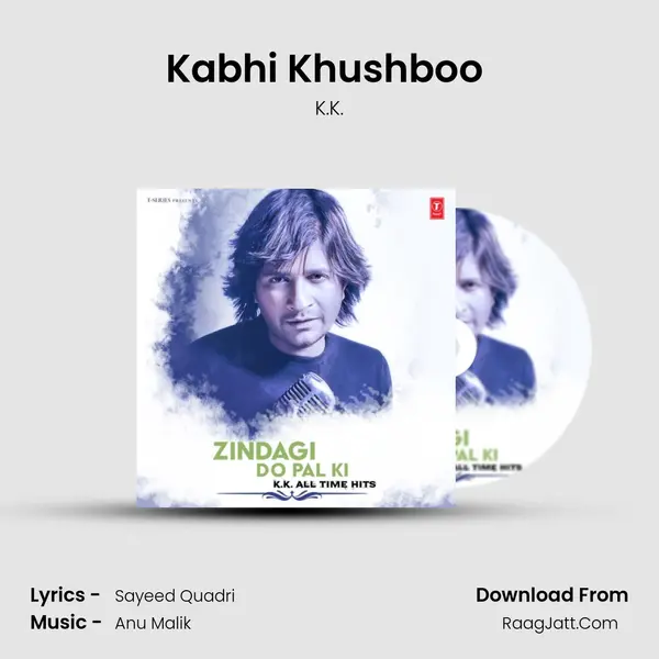 Kabhi Khushboo (From 