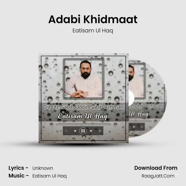 Adabi Khidmaat MP3 Song by Eatisam Ul Haq Cover