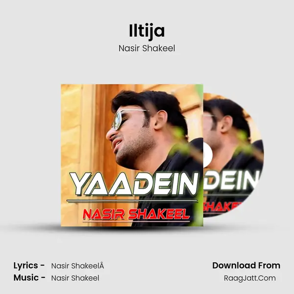 Iltija MP3 Song by Nasir Shakeel Cover