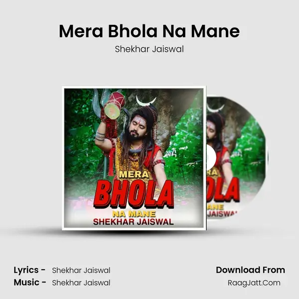 Mera Bhola Na Mane mp3 song