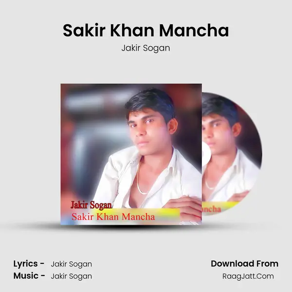 Sakir Khan Mancha - Jakir Sogan
