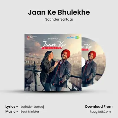 Jaan Ke Bhulekhe - Satinder Sartaaj