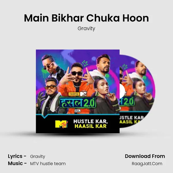 Main Bikhar Chuka Hoon MP3 Song by Gravity Cover