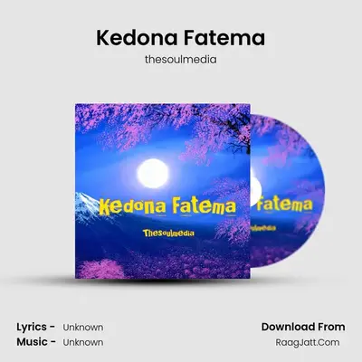 Kedona Fatema - thesoulmedia