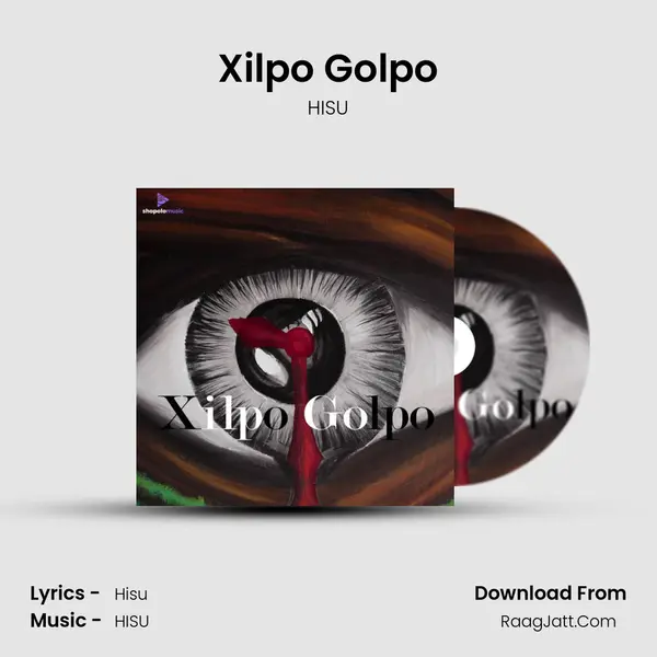Xilpo Golpo MP3 Song by HISU Cover