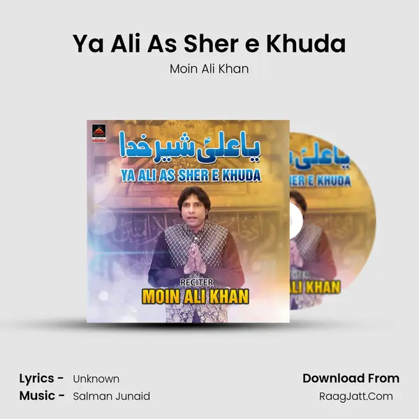 Ya Ali As Sher e Khuda MP3 Song by Moin Ali Khan Cover