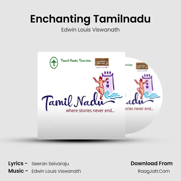 Enchanting Tamilnadu (Tamil Nadu Tourism Song) - Edwin Louis Viswanath