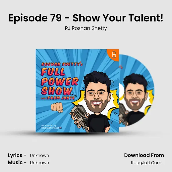 Episode 79 - Show Your Talent! MP3 Song by RJ Roshan Shetty Cover