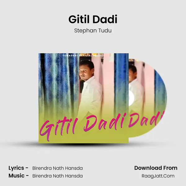 Gitil Dadi MP3 Song by Stephan Tudu Cover