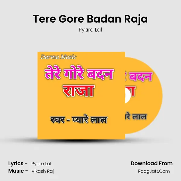 Tere Gore Badan Raja mp3 song