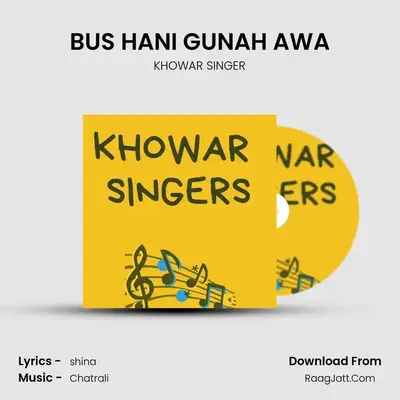 BUS HANI GUNAH AWA MP3 Song by KHOWAR SINGER Cover
