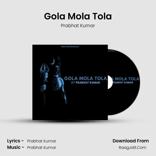 Gola Mola Tola mp3 song