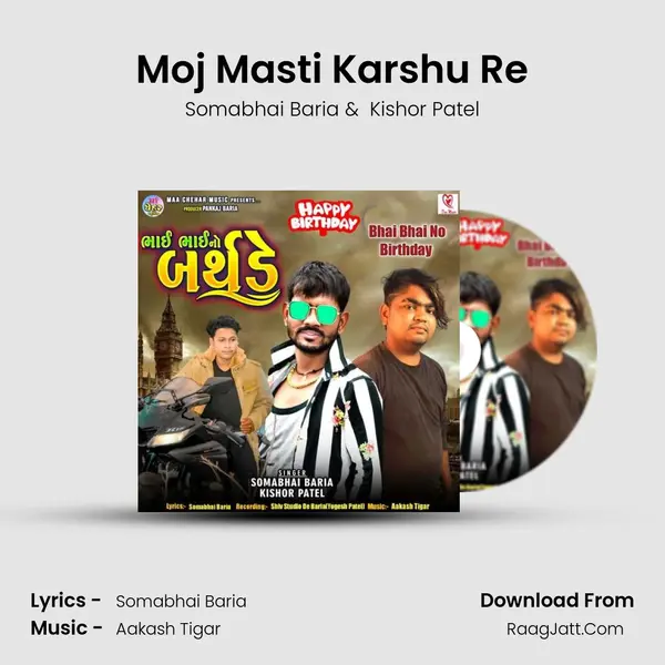 Moj Masti Karshu Re MP3 Song by Somabhai Baria Cover