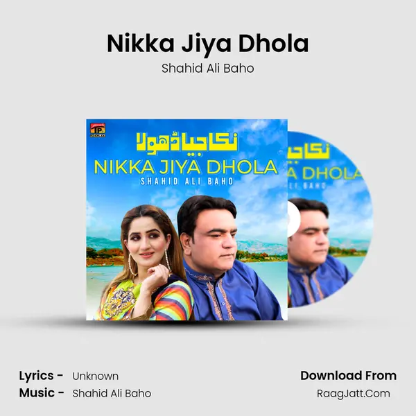 Nikka Jiya Dhola - Single - Shahid Ali Baho