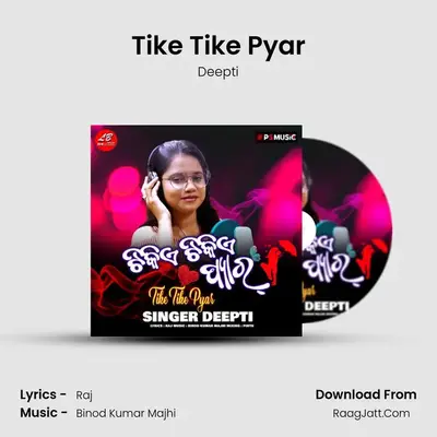 Tike Tike Pyar - Deepti