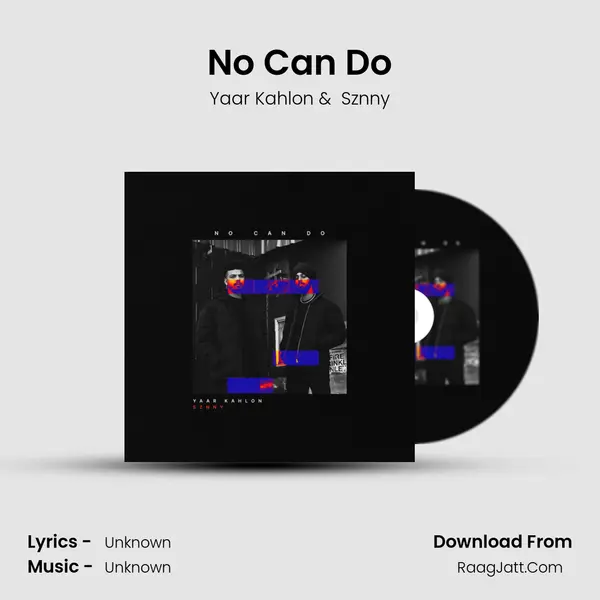 No Can Do - Yaar Kahlon
