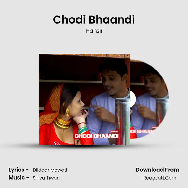 Chodi Bhaandi - Hansii