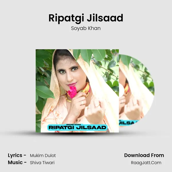 Ripatgi Jilsaad - Soyab Khan
