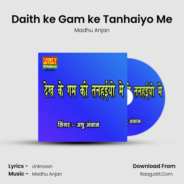 Daith ke Gam ke Tanhaiyo Me MP3 Song by Madhu Anjan Cover