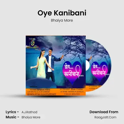 Oye Kanibani - Bhaiya More