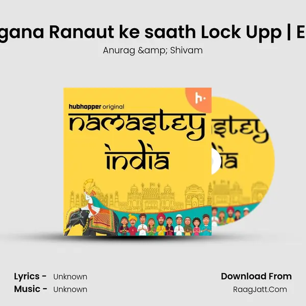 Kangana Ranaut ke saath Lock Upp | EP671 MP3 Song by Anurag & Shivam Cover