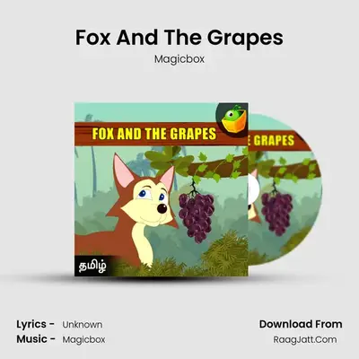 Fox And The Grapes - Magicbox