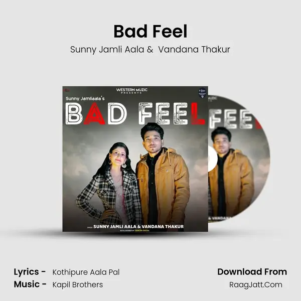 Bad Feel MP3 Song by Sunny Jamli Aala Cover