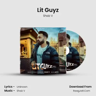 Lit Guyz - Shaiz V