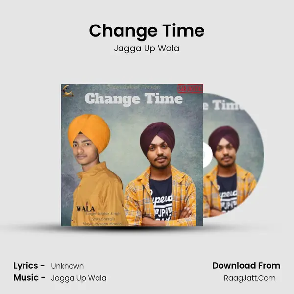 Change Time - Jagga Up Wala