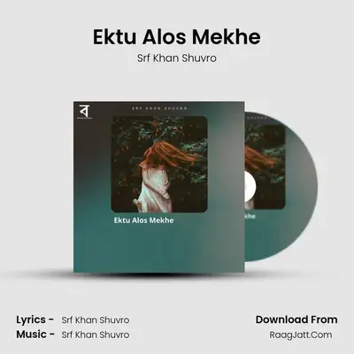 Ektu Alos Mekhe mp3 song