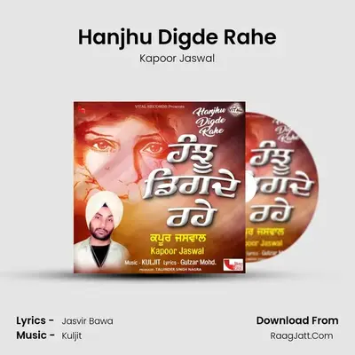 Hanjhu Digde Rahe mp3 song