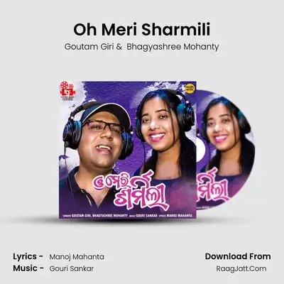Oh Meri Sharmili - Goutam Giri