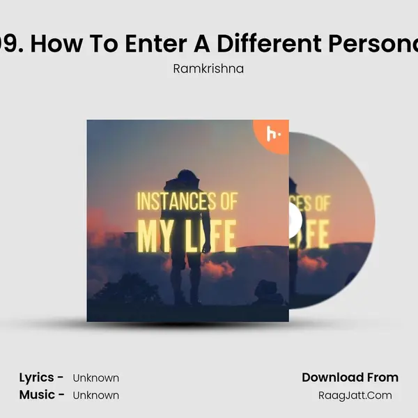 Ep 09. How To Enter A Different Personality MP3 Song by Ramkrishna Cover