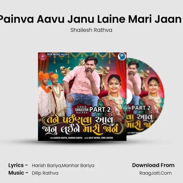 Tane Painva Aavu Janu Laine Mari Jaan Part 2 - Shailesh Rathva