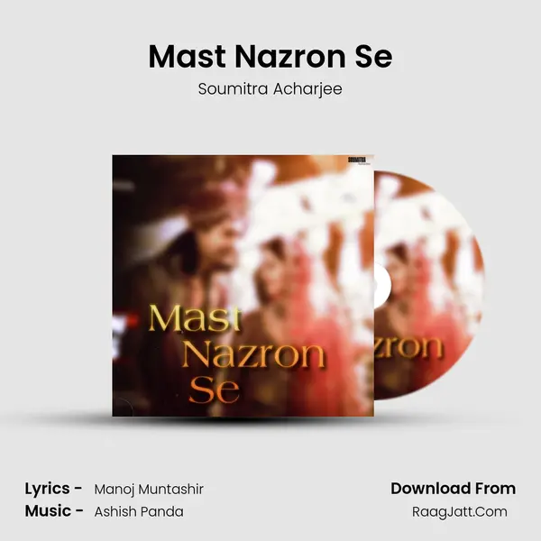 Mast Nazron Se MP3 Song by Soumitra Acharjee Cover