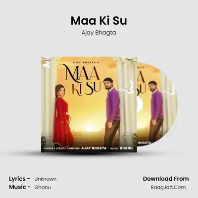 Maa Ki Su MP3 Song by Ajay Bhagta Cover
