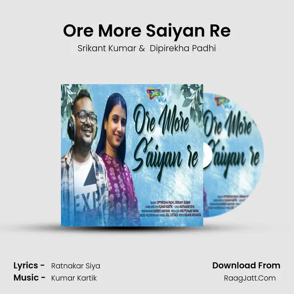 Ore More Saiyan Re - Srikant Kumar