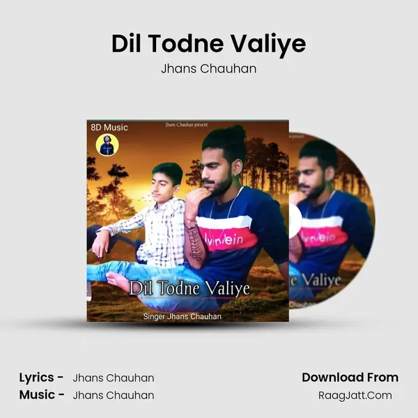 Dil Todne Valiye - Jhans Chauhan