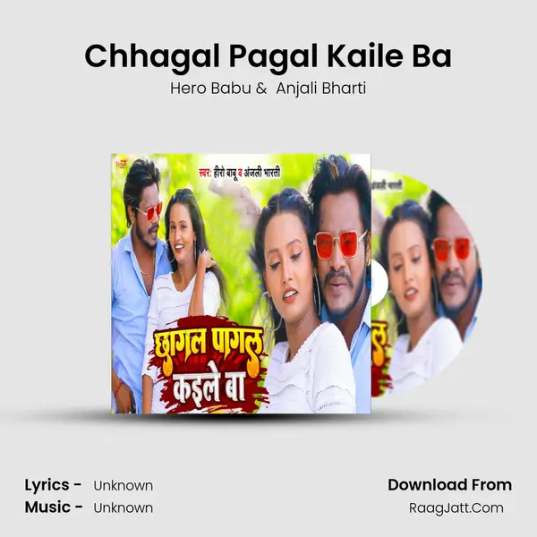 Chhagal Pagal Kaile Ba mp3 song